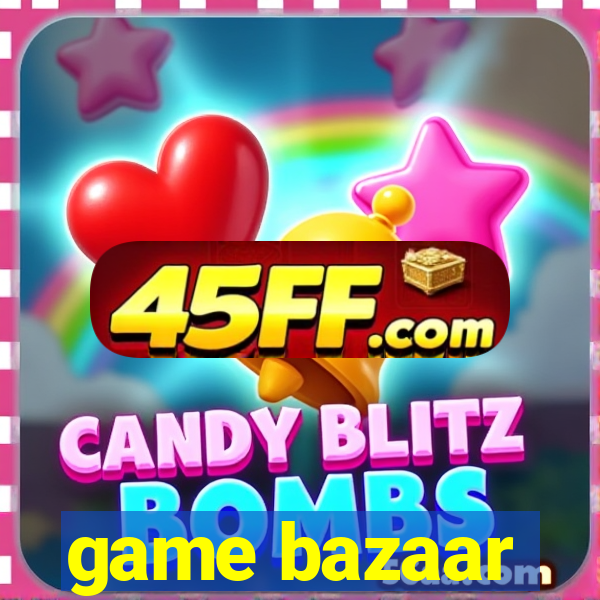game bazaar